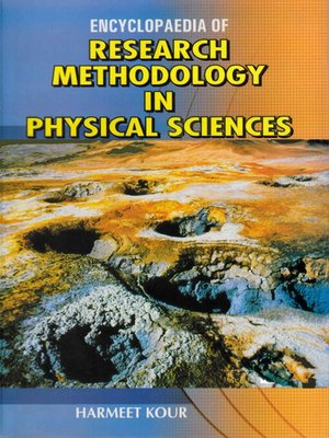 cover image of Encyclopaedia of Research Methodology in Physical Sciences